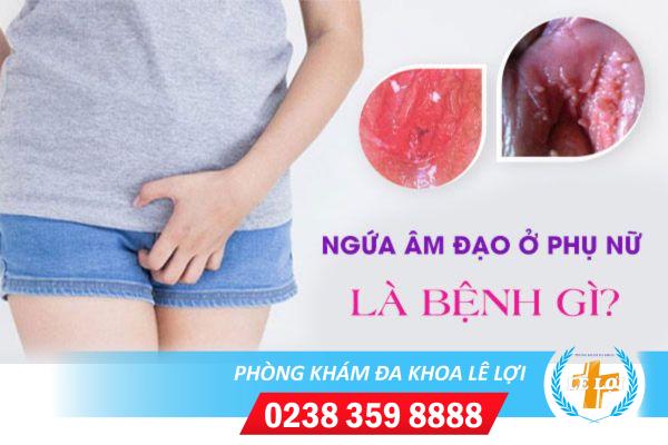 Ngứa âm đạo là biểu hiện của bệnh gì?