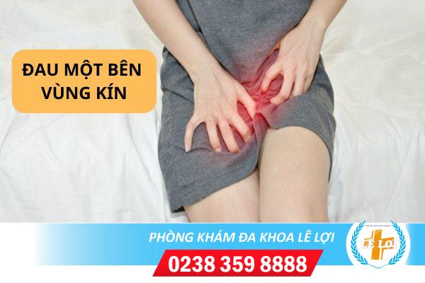 Đau một bên vùng kín có ảnh hưởng gì không?