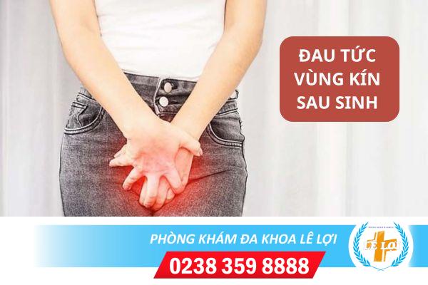 Khắc phục tình trạng đau tức vùng kín sau sinh