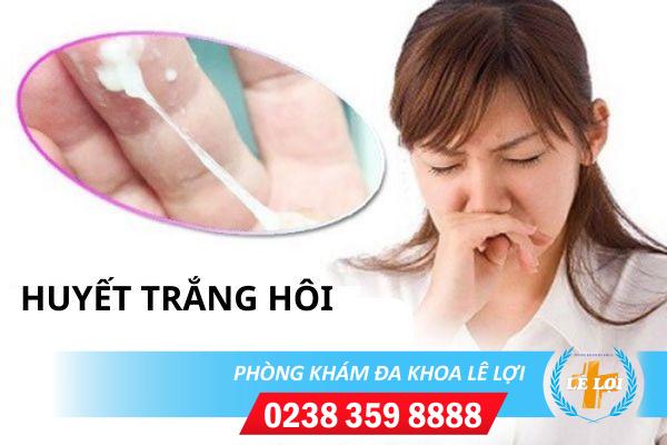 Chữa huyết trắng màu vàng xanh có mùi hôi ở đâu hiệu quả?