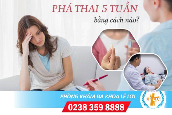 Phá thai 5 tuần bằng thuốc và những điều cần chú ý để bảo vệ sức khỏe