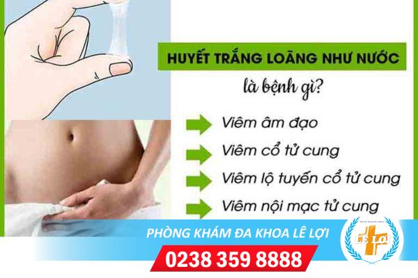 Cách chữa huyết trắng loãng an toàn và hiệu quả hiện nay