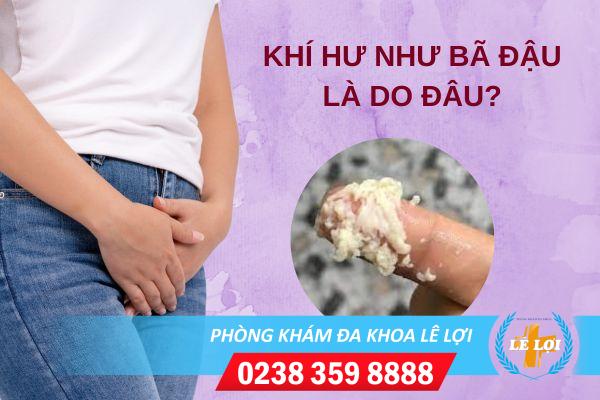 Khí hư như bã đậu và ngứa là biểu hiện của bệnh gì?