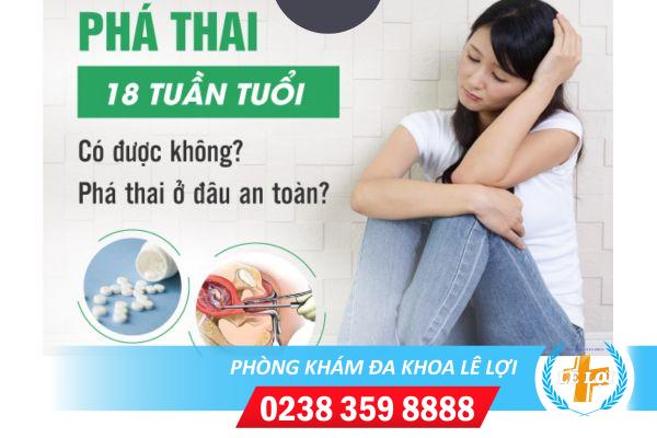 Tìm hiểu vấn đề thai 18 tuần tuổi có phá được không?