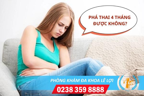 Chuyên gia tư vấn: Thai 4 tháng có phá được không?