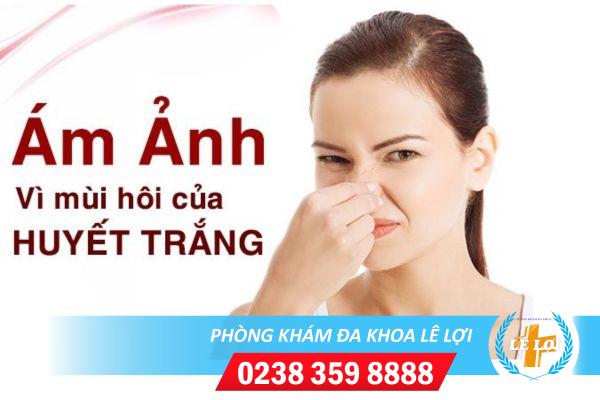 Huyết trắng có mùi hôi – Dấu hiệu cảnh báo mắc các bệnh lí phụ khoa nguy hiểm