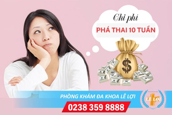 Chi phí phá thai 10 tuần có đắt không?