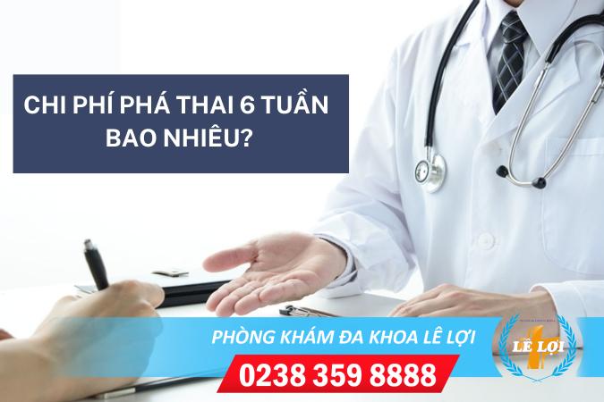 Chi phí phá thai 6 tuần bao nhiêu?