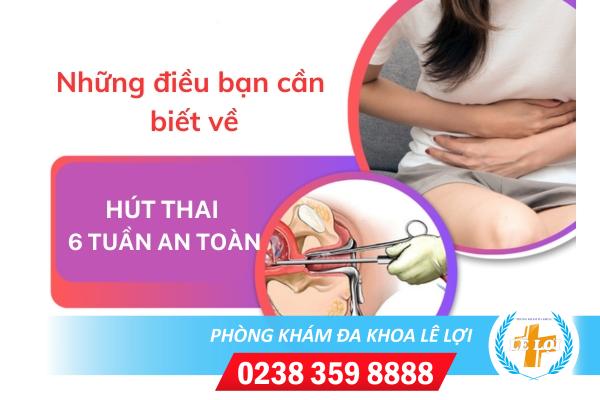 Những điều cần biết về hút thai 6 tuần