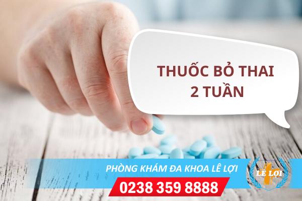 Những điều cần biết về thuốc bỏ thai 2 tuần