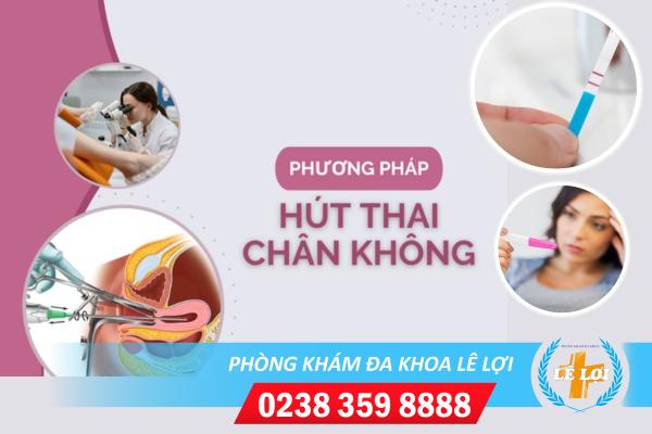 Thế nào là phương pháp hút thai chân không?